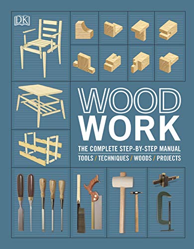 Woodwork: The Complete Step-by-step Manual